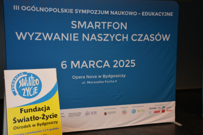 III Ogólnopolskie Sympozjum Naukowo-Edukacyjne "Smartfon. Wyzwanie naszych czasów'